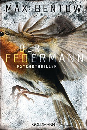 Der Federmann: Psychothriller (Ein Fall für Nils Trojan, Band 1) von Goldmann