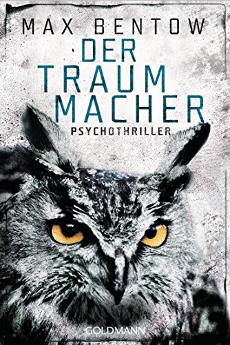 Der Traummacher: Psychothriller (Ein Fall für Nils Trojan, Band 6) von Goldmann TB