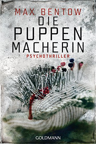 Die Puppenmacherin: Psychothriller (Ein Fall für Nils Trojan, Band 2)