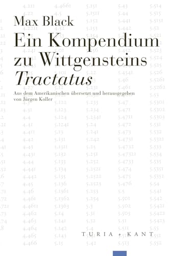 Ein Kompendium zu Wittgensteins Tractatus von Turia + Kant, Verlag