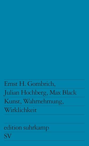 Kunst, Wahrnehmung, Wirklichkeit (edition suhrkamp) von Suhrkamp Verlag AG