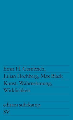 Kunst, Wahrnehmung, Wirklichkeit (edition suhrkamp) von Suhrkamp Verlag AG