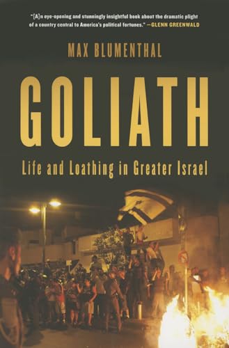 Goliath: Life and Loathing in Greater Israel