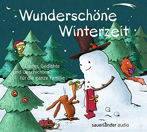 Wunderschöne Winterzeit: Lieder, Gedichte und Geschichten für die ganze Familie