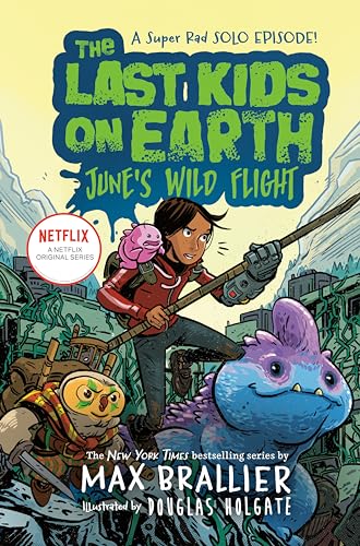 The Last Kids on Earth: June's Wild Flight von Viking Books for Young Readers