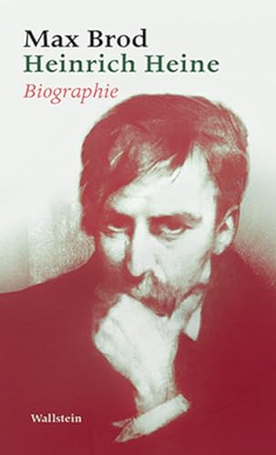 Heinrich Heine: Biographie: Biographie. Max Brod - Ausgewählte Werke von Wallstein Verlag GmbH