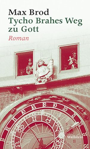 Tycho Brahes Weg zu Gott: Roman: Max Brod - Ausgewählte Werke