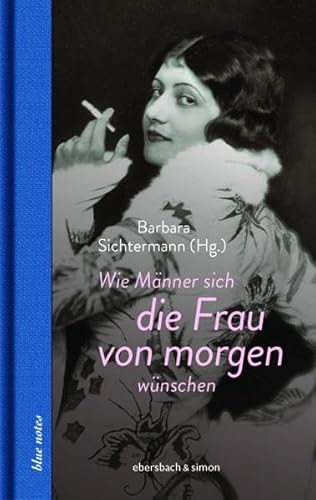 Wie Männer sich die Frau von morgen wünschen (blue notes)