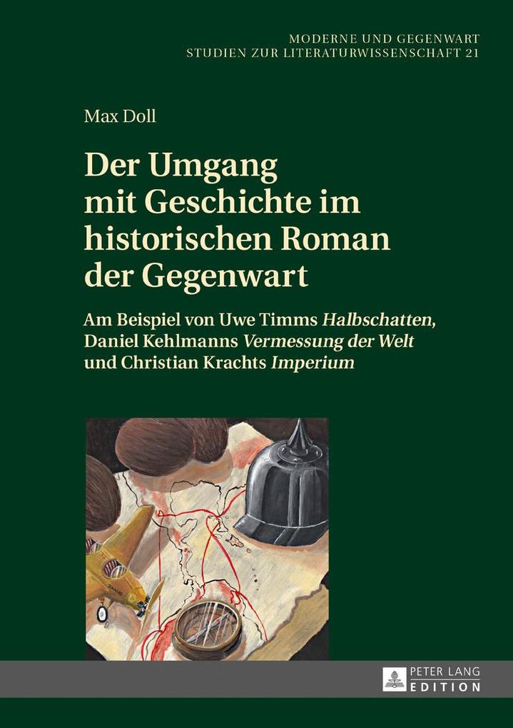 Der Umgang mit Geschichte im historischen Roman der Gegenwart von Lang Peter GmbH