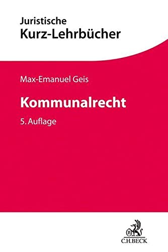 Kommunalrecht (Kurzlehrbücher für das Juristische Studium)