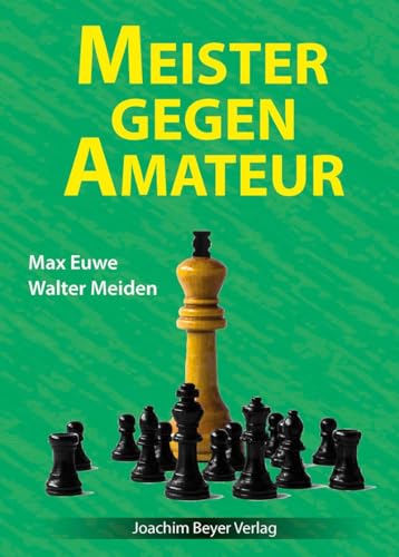 Meister gegen Amateur von Beyer, Joachim Verlag