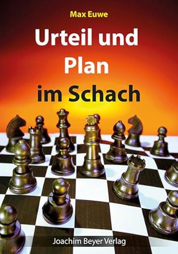 Urteil und Plan im Schach von Beyer, Joachim Verlag