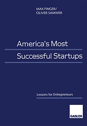 America's Most Successful Startups: Lessons For Entrepreneurs von Gabler Verlag