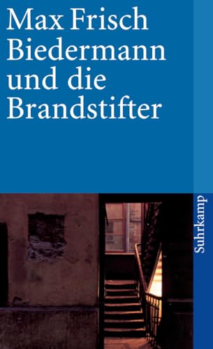 Biedermann und die Brandstifter: Ein Lehrstück ohne Lehre. Mit einem Nachspiel (suhrkamp taschenbuch)