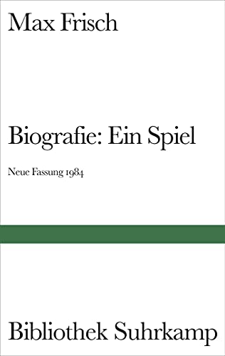 Biografie: Ein Spiel: (neue Fassung) (Bibliothek Suhrkamp)