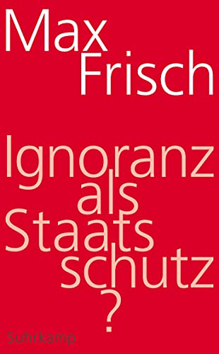 Ignoranz als Staatsschutz? (suhrkamp taschenbuch)