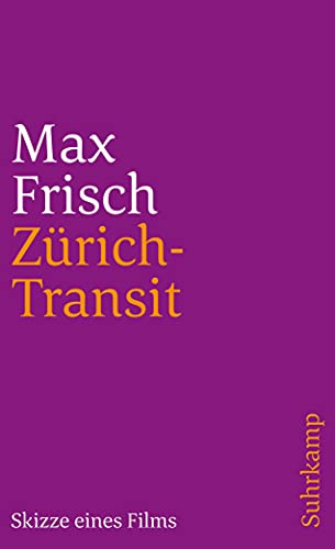 Zürich-Transit: Skizze eines Films (suhrkamp taschenbuch) von Suhrkamp Verlag AG