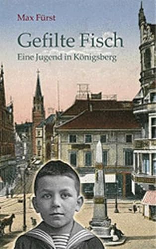 Gefilte Fisch: Eine Jugend in Königsberg von Verlag der Nation