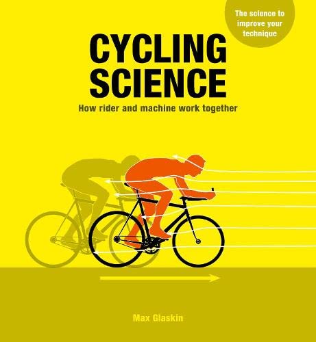 Cycling Science: How rider and machine work together von Ivy Press