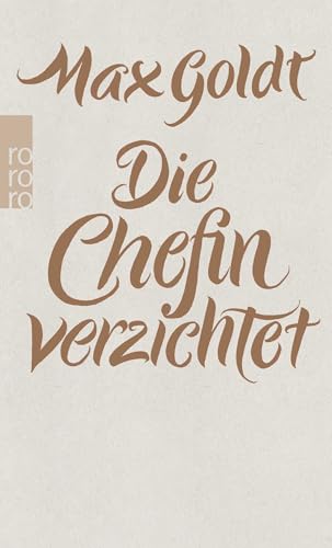 Die Chefin verzichtet: Texte 2009 - 2012