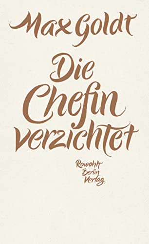 Die Chefin verzichtet: Texte 2009 - 2012