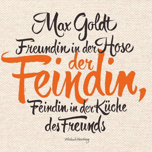 Freundin in der Hose der Feindin, Feindin in der Küche des Freunds: 2 CDs Freundin in der Hose der Feindin, Feindin in der Küche des Freunds: 2 CDs von Hörbuch Hamburg