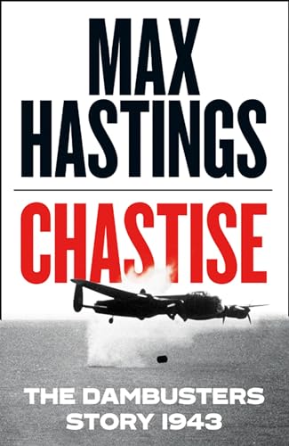 Chastise: The Dambusters Story 1943 von HarperCollins Publishers