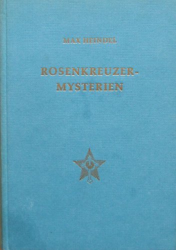 Rosenkreuzer-Mysterien: Ein Grundriss ihrer Geheimlehren