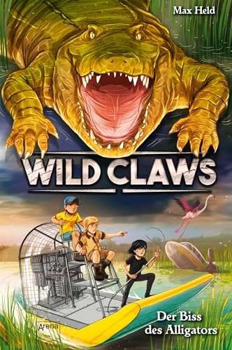 Wild Claws (2). Der Biss des Alligators von Arena Verlag GmbH