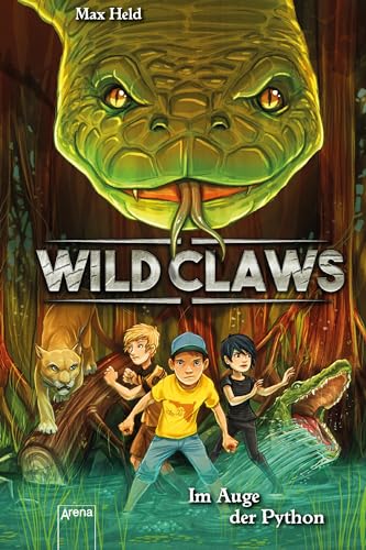 Wild Claws / Im Auge der Python: Wild Claws (1) von Arena Verlag GmbH