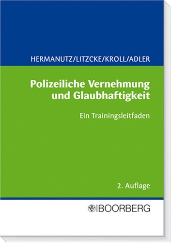 Polizeiliche Vernehmung und Glaubhaftigkeit von Boorberg, R