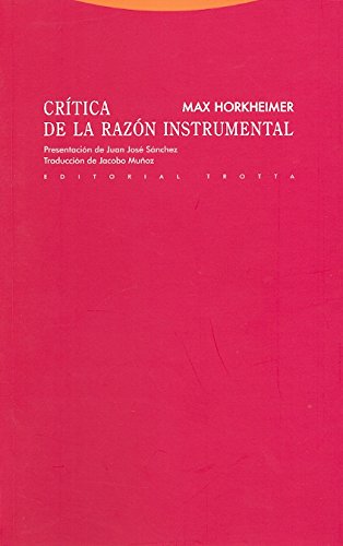 Crítica de la razón instrumental (Estructuras Y Procesos) von Editorial Trotta, S.A.