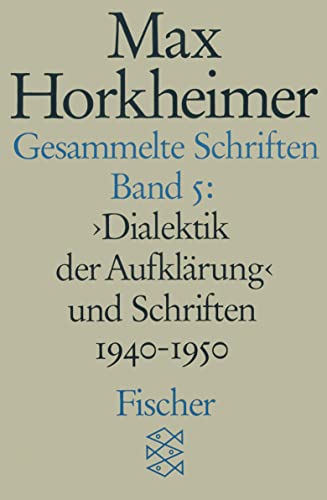 Gesammelte Schriften in 19 Bänden: Band 5: » Dialektik der Aufklärung « und Schriften 1940-1950 von FISCHERVERLAGE