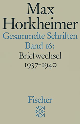 Gesammelte Schriften in 19 Bänden: Band 16: Briefwechsel 1937-1940 von FISCHER Taschenbuch