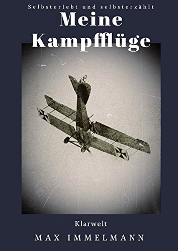 Meine Kampfflüge: Selbsterlebt und selbsterzählt von epubli