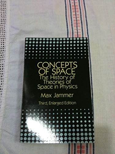 Concepts of Space: The History of Theories of Space in Physics: The History of Theories of Space in Physics: Third, Enlarged Edition