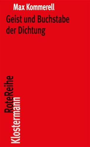 Geist und Buchstabe der Dichtung: Goethe - Schiller - Kleist - Hölderlin (Klostermann RoteReihe, Band 31) von Klostermann Vittorio GmbH