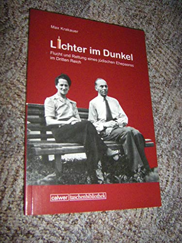 Lichter im Dunkel: Flucht und Rettung eines jüdischen Ehepaares im Dritten Reich (Calwer Taschenbibliothek)
