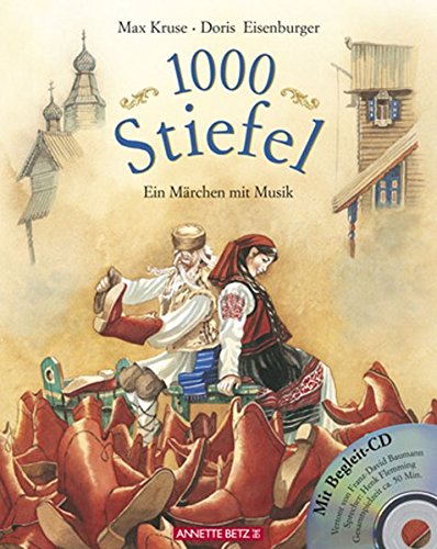 1000 Stiefel: Ein Märchen. Mit Musik von Franz-David Baumann von Annette Betz ein Imprint von Ueberreuter Verlag