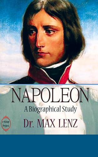 Napoleon: "A Biographical Study" Napoleon: "A Biographical Study" von E-Kitap Projesi & Cheapest Books