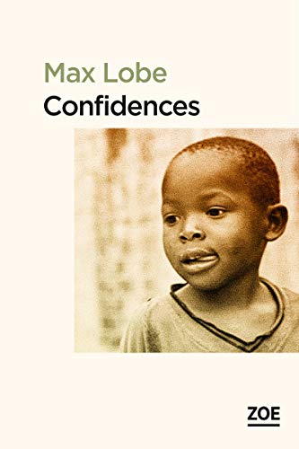 Confidences: Suivi d'une lettre d'Alain Mabanckou à l'auteur von ZOE