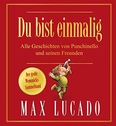 Du bist einmalig - Alle Geschichten von Punchinello und seinen Freunden: Der große Wemmicks-Sammelband von SCM Brockhaus, R.