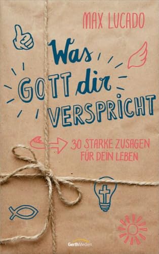 Was Gott dir verspricht: 30 starke Zusagen für dein Leben von Gerth Medien GmbH