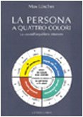 La persona a quattro colori. La via dell'equilibrio interiore La persona a quattro colori. La via dell'equilibrio interiore von Astrolabio Ubaldini