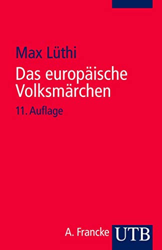 Das europäische Volksmärchen: Form und Wesen (Uni-Taschenbücher S) von Utb; Francke