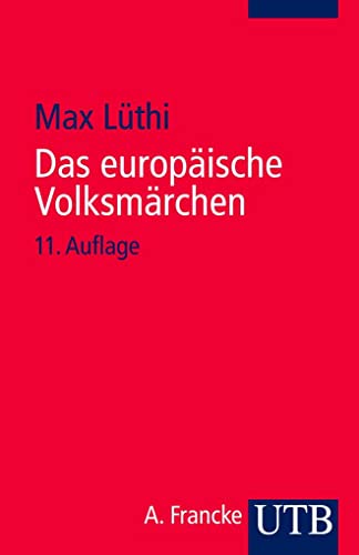 Das europäische Volksmärchen: Form und Wesen (Uni-Taschenbücher S)