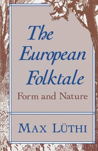 The European Folktale: Form and Nature (Folklore Studies in Translation) von Indiana University Press
