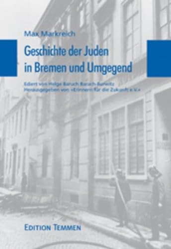 Die Geschichte der Juden in Bremen und Umgegend von Edition Temmen e.K.