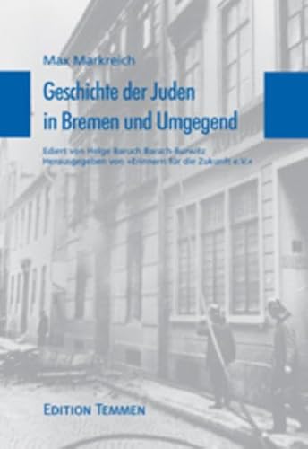 Die Geschichte der Juden in Bremen und Umgegend von Edition Temmen e.K.