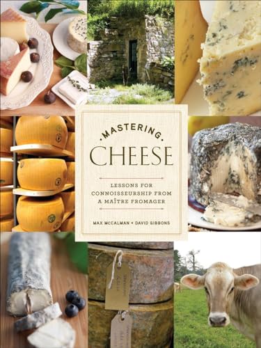 Mastering Cheese: Lessons for Connoisseurship from a Maître Fromager